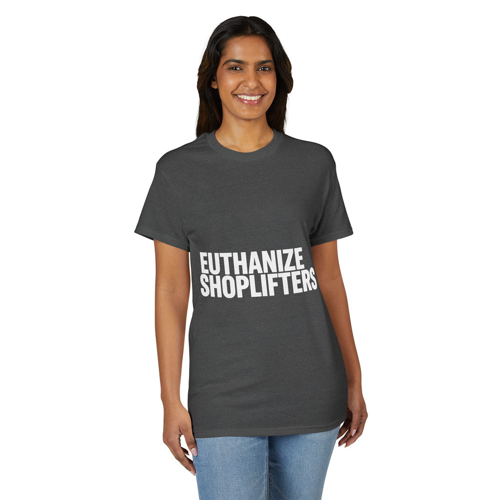 Euthanize Shoplifters on a shirt