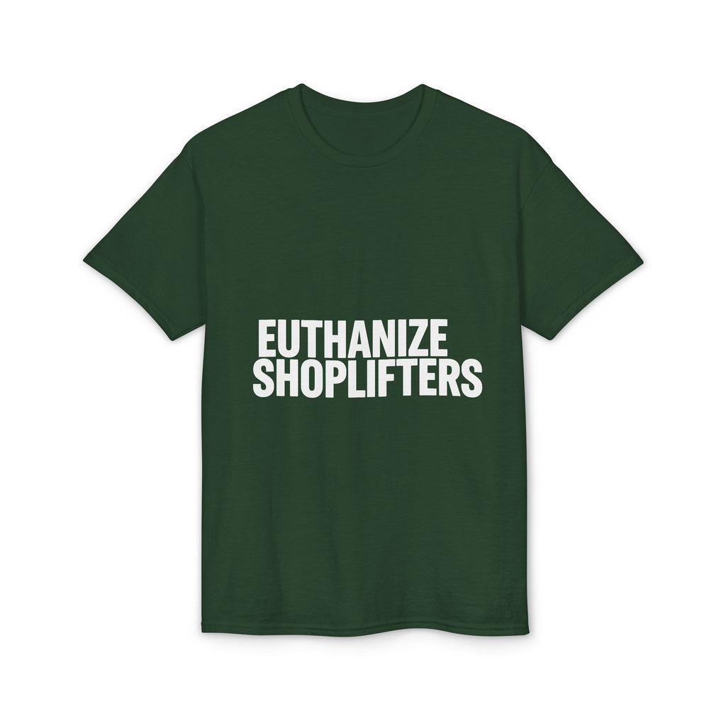Euthanize Shoplifters on a shirt