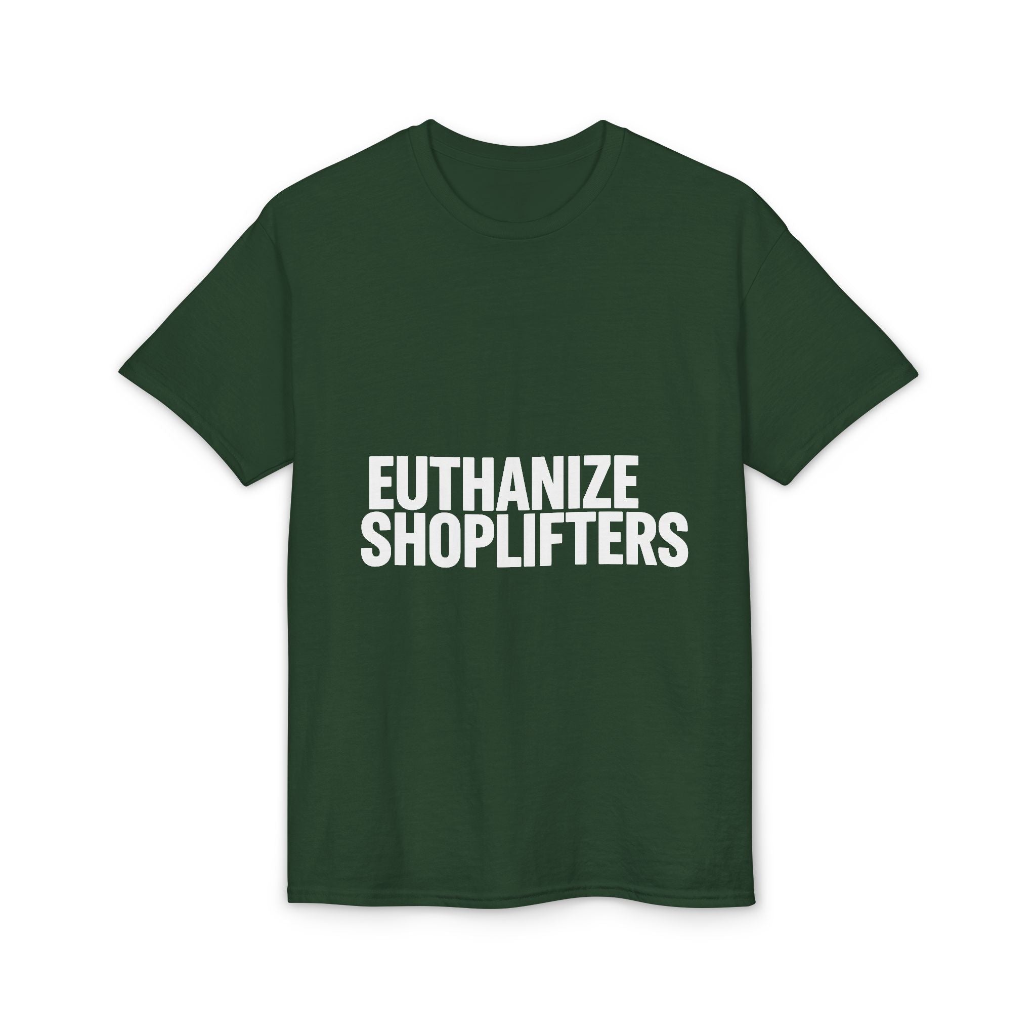 Euthanize Shoplifters on a shirt
