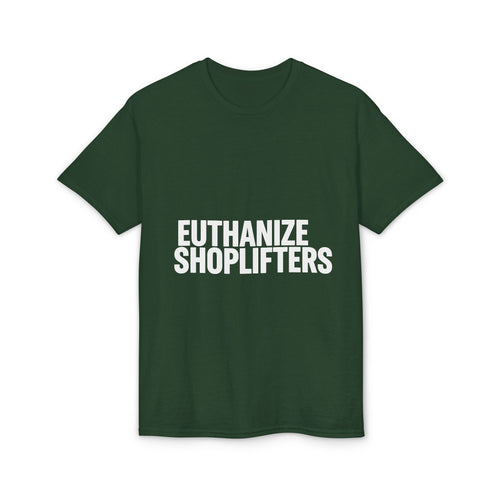 Euthanize Shoplifters on a shirt