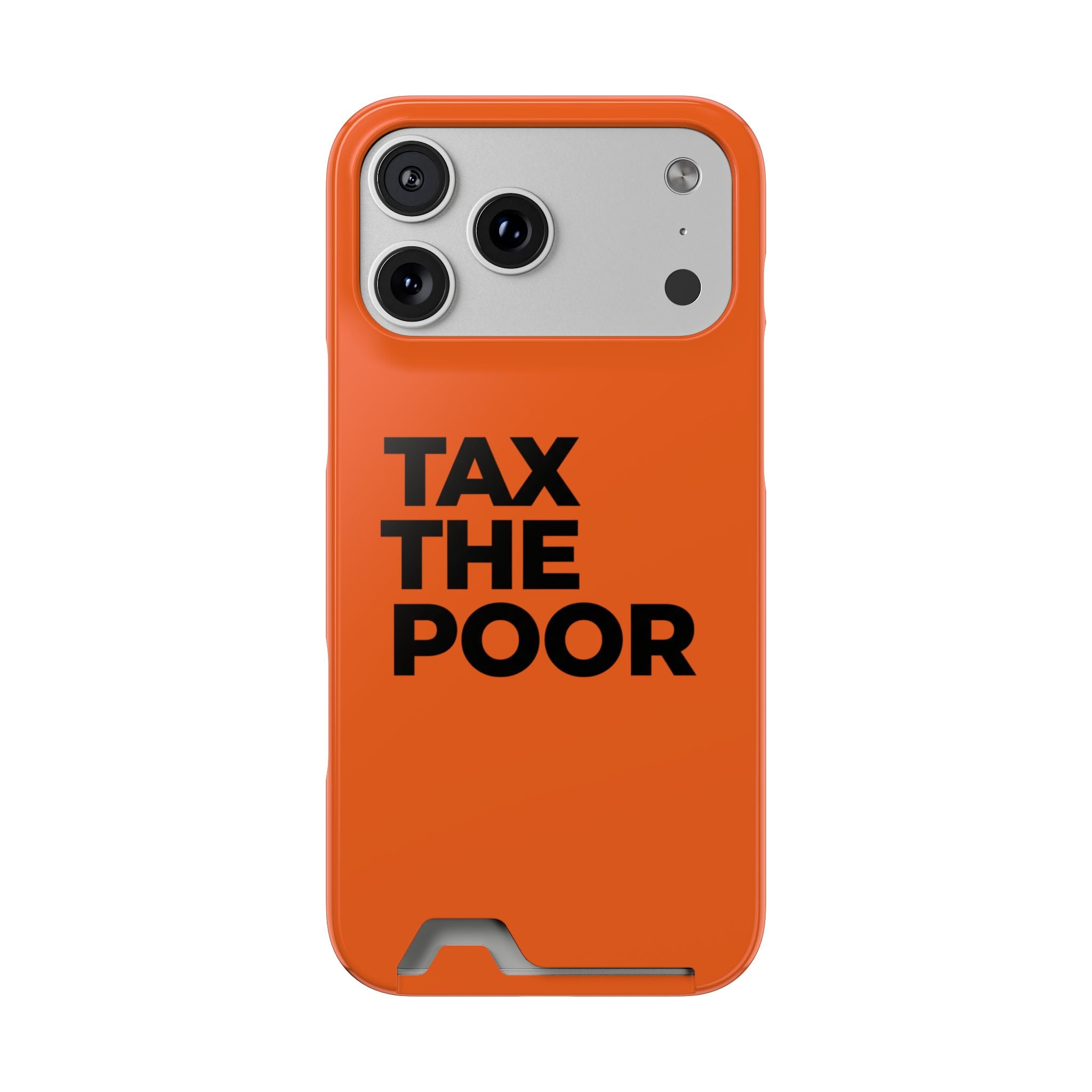 TAX THE POOR on a phone case with card holder