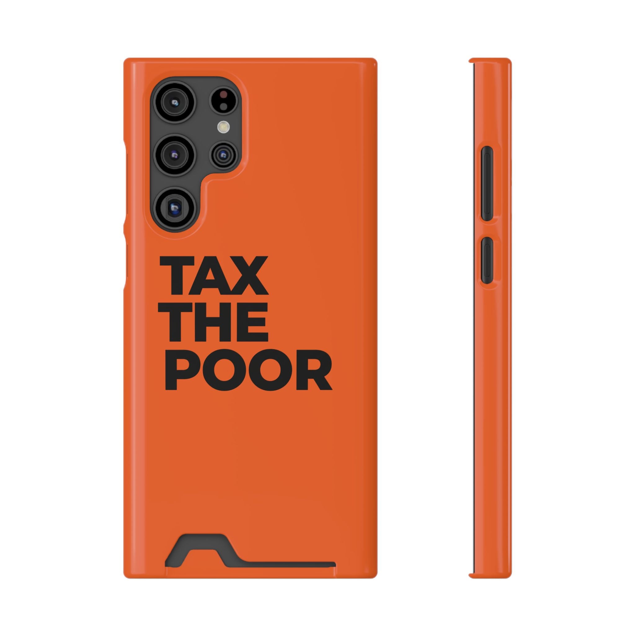 TAX THE POOR on a phone case with card holder