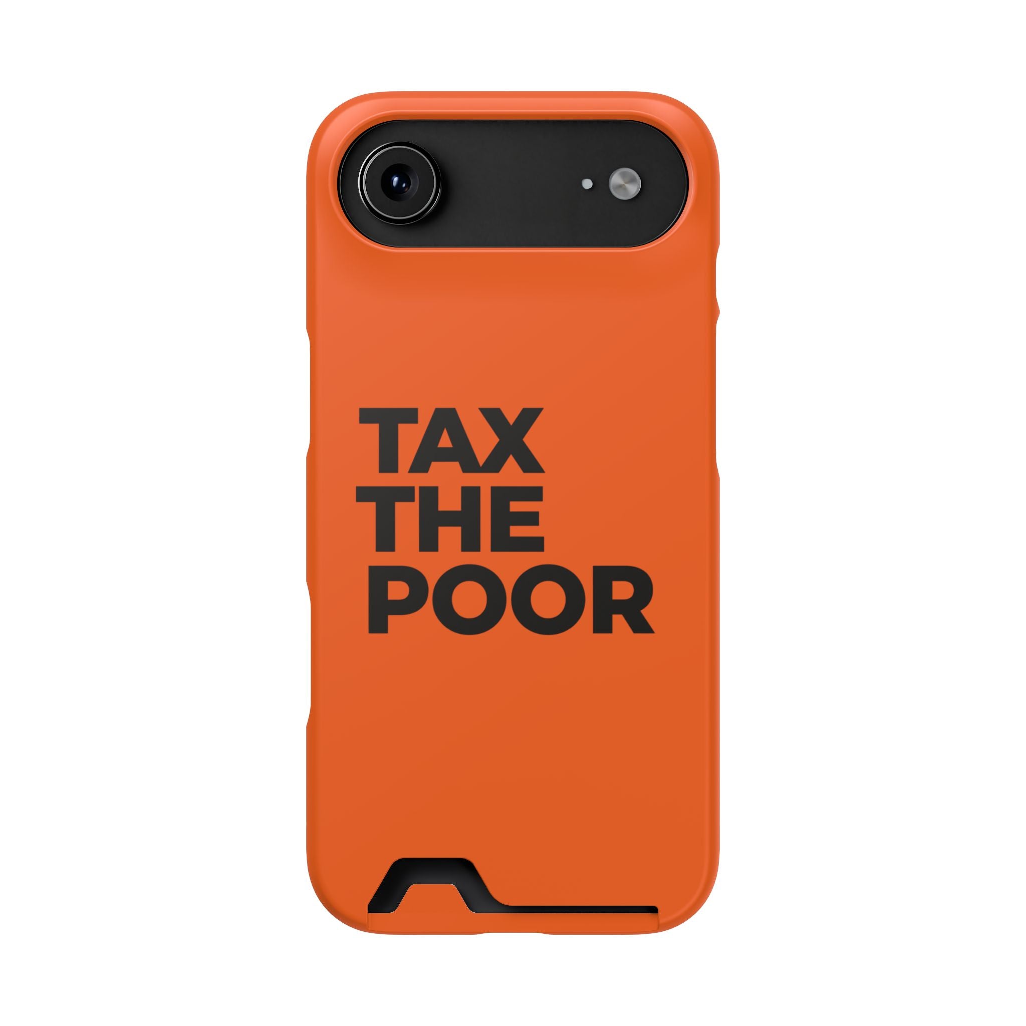 TAX THE POOR on a phone case with card holder