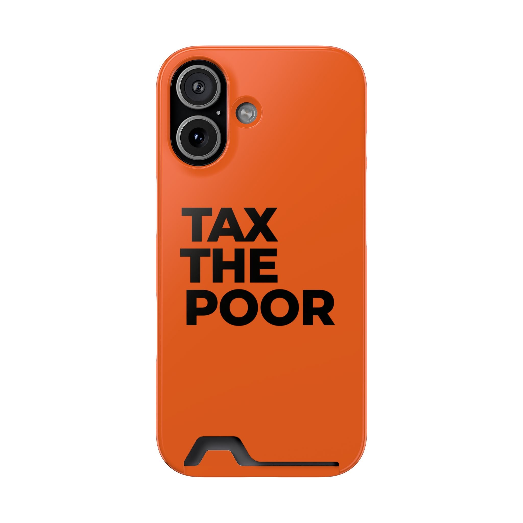 TAX THE POOR on a phone case with card holder