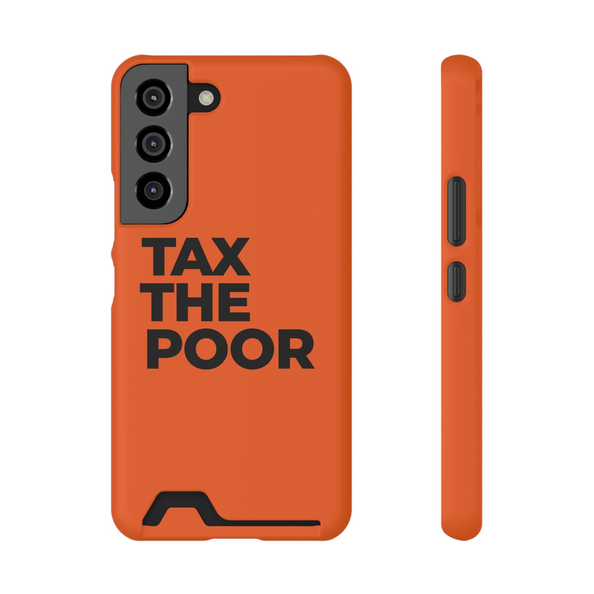 TAX THE POOR on a phone case with card holder