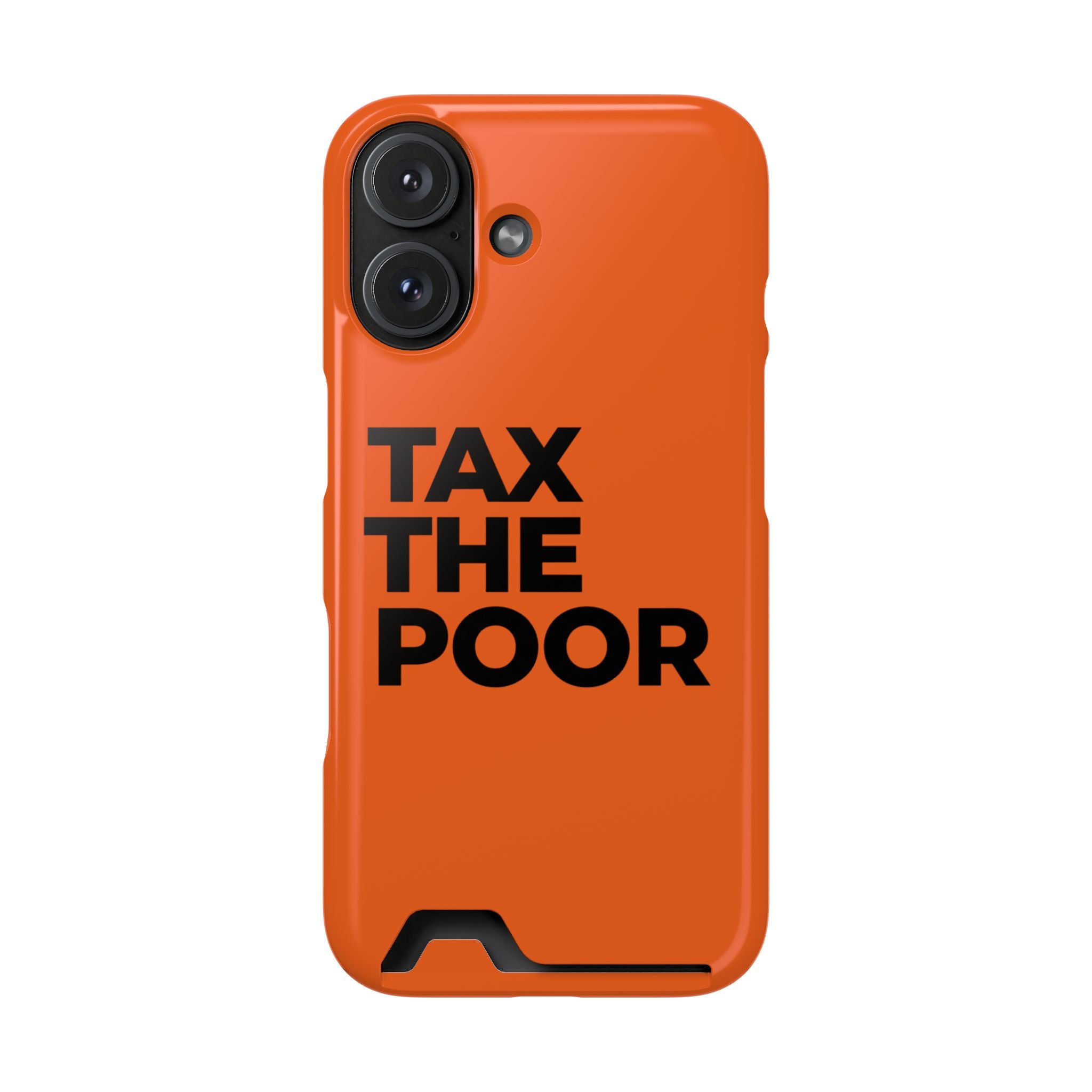 TAX THE POOR on a phone case with card holder