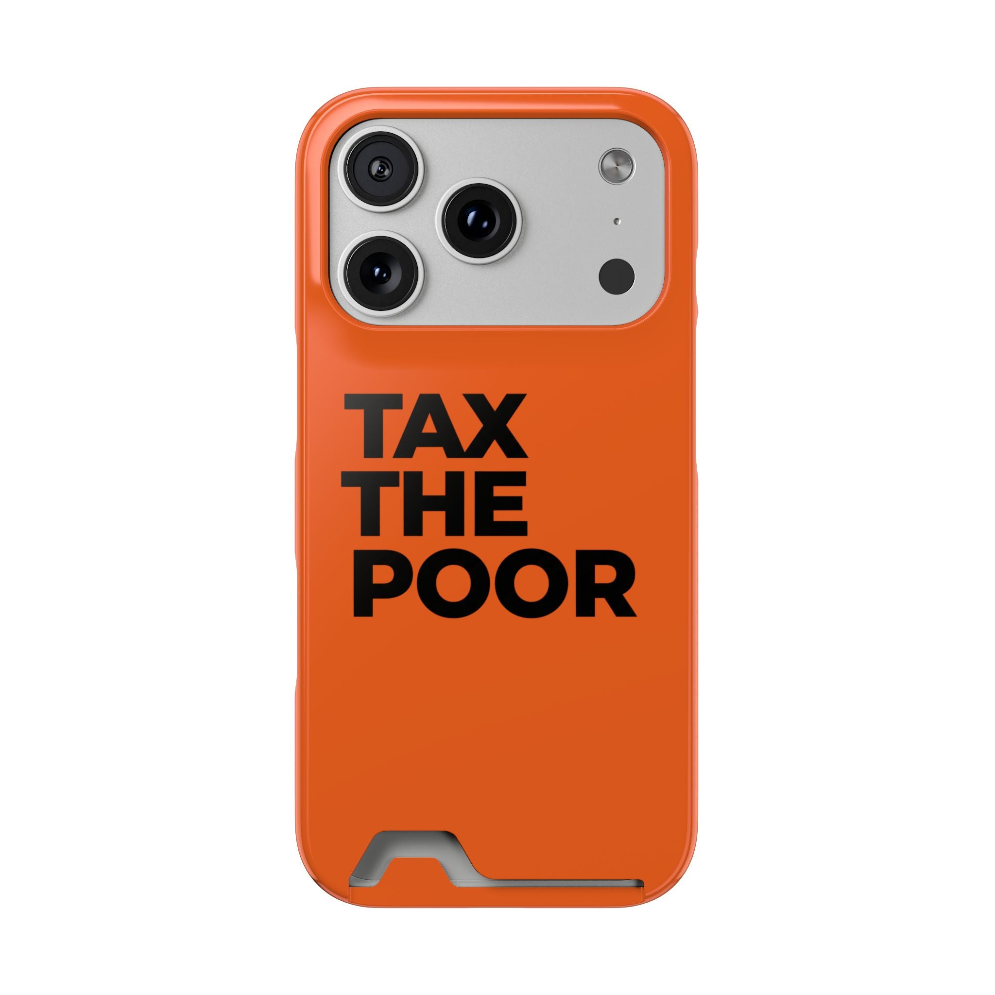 TAX THE POOR on a phone case with card holder