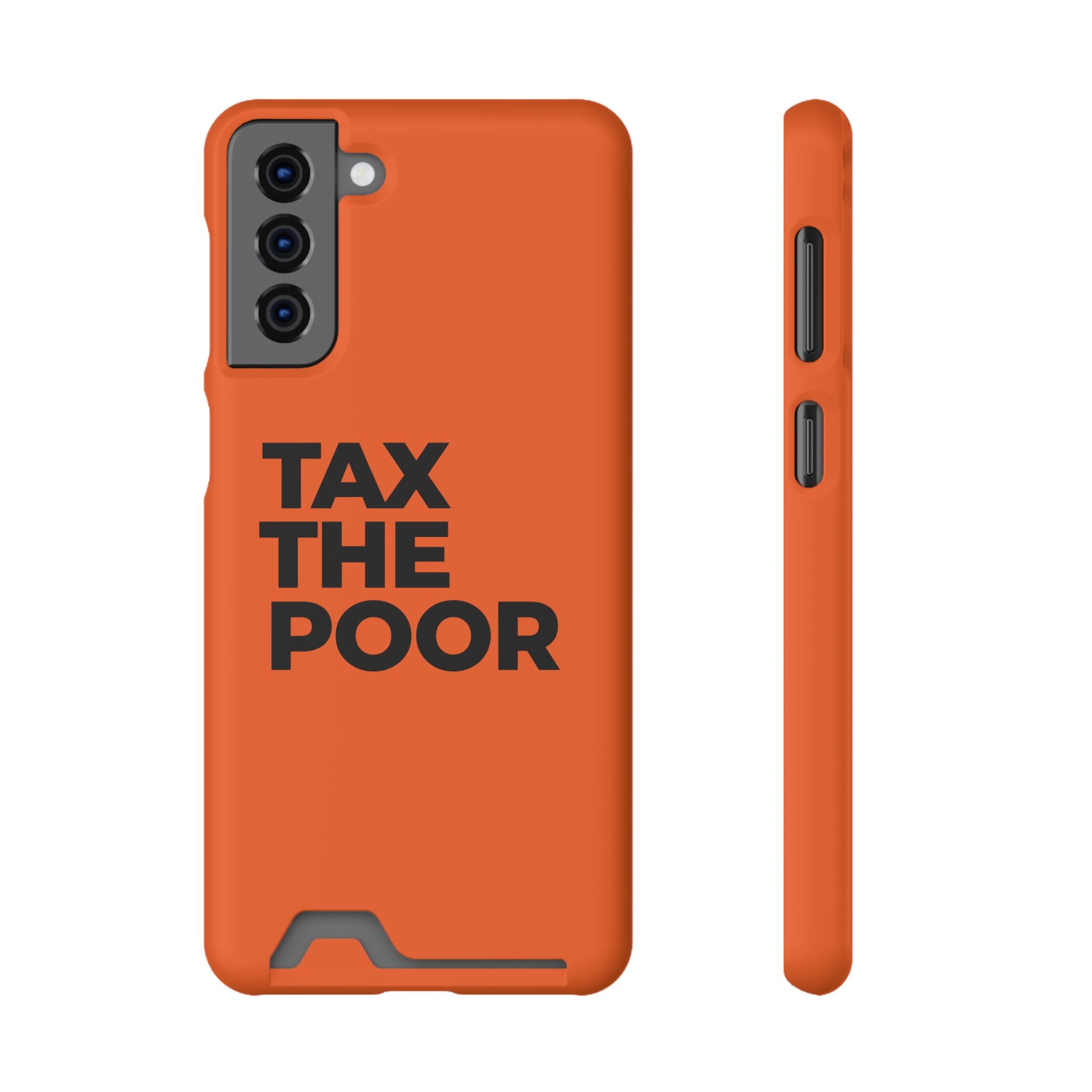 TAX THE POOR on a phone case with card holder