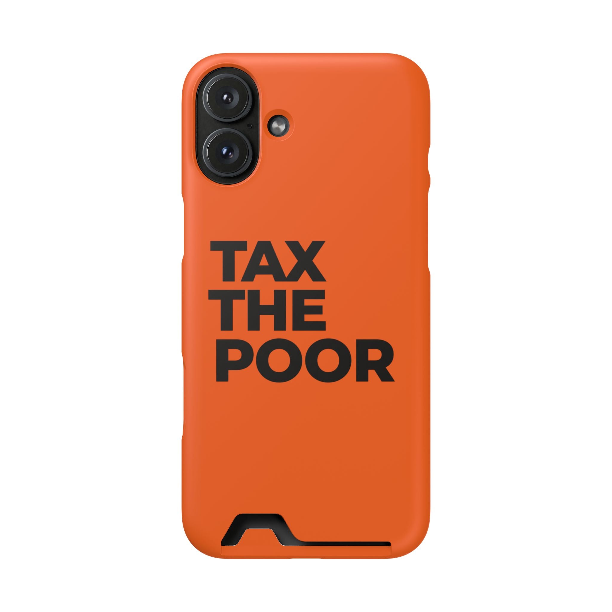 TAX THE POOR on a phone case with card holder