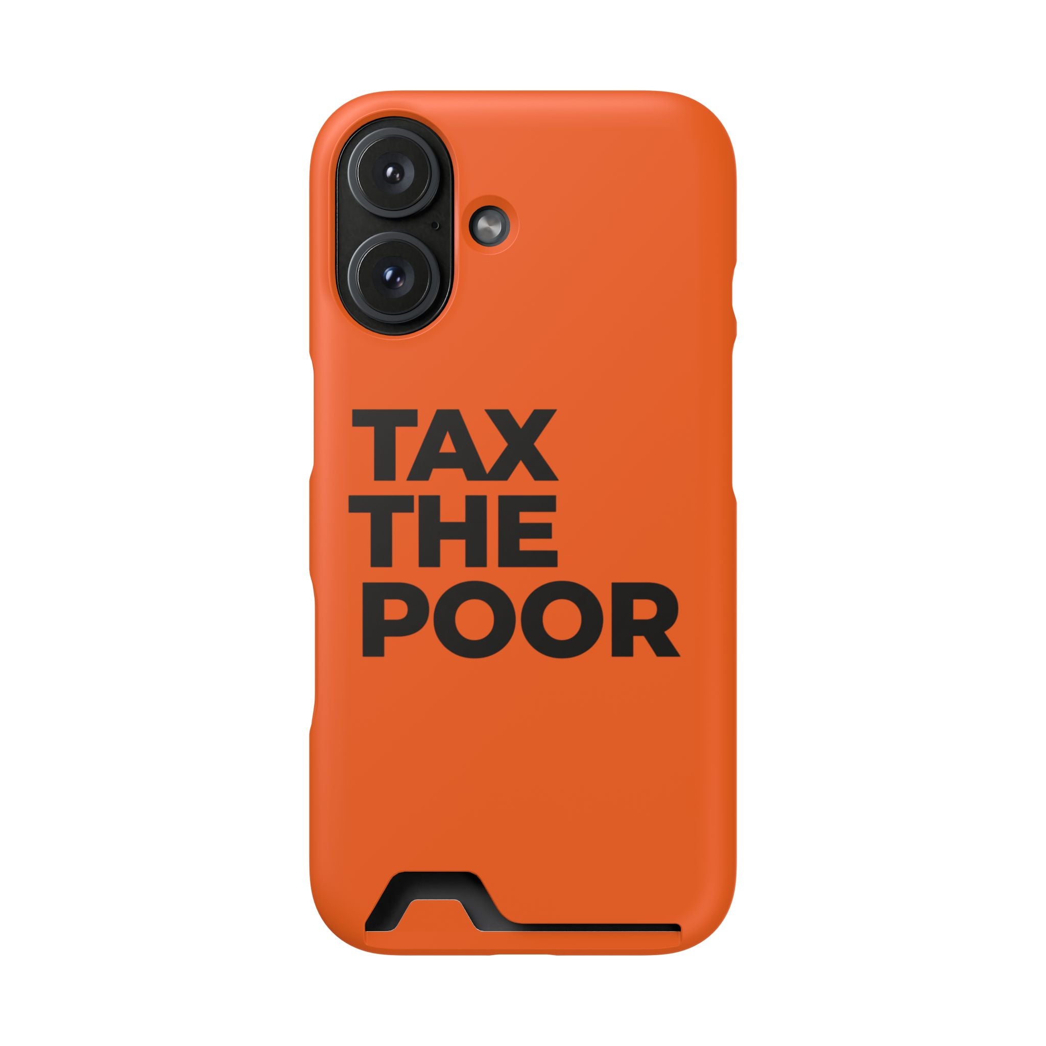 TAX THE POOR on a phone case with card holder