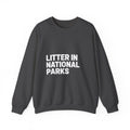 LITTER IN NATIONAL PARKS on a sweatshirt