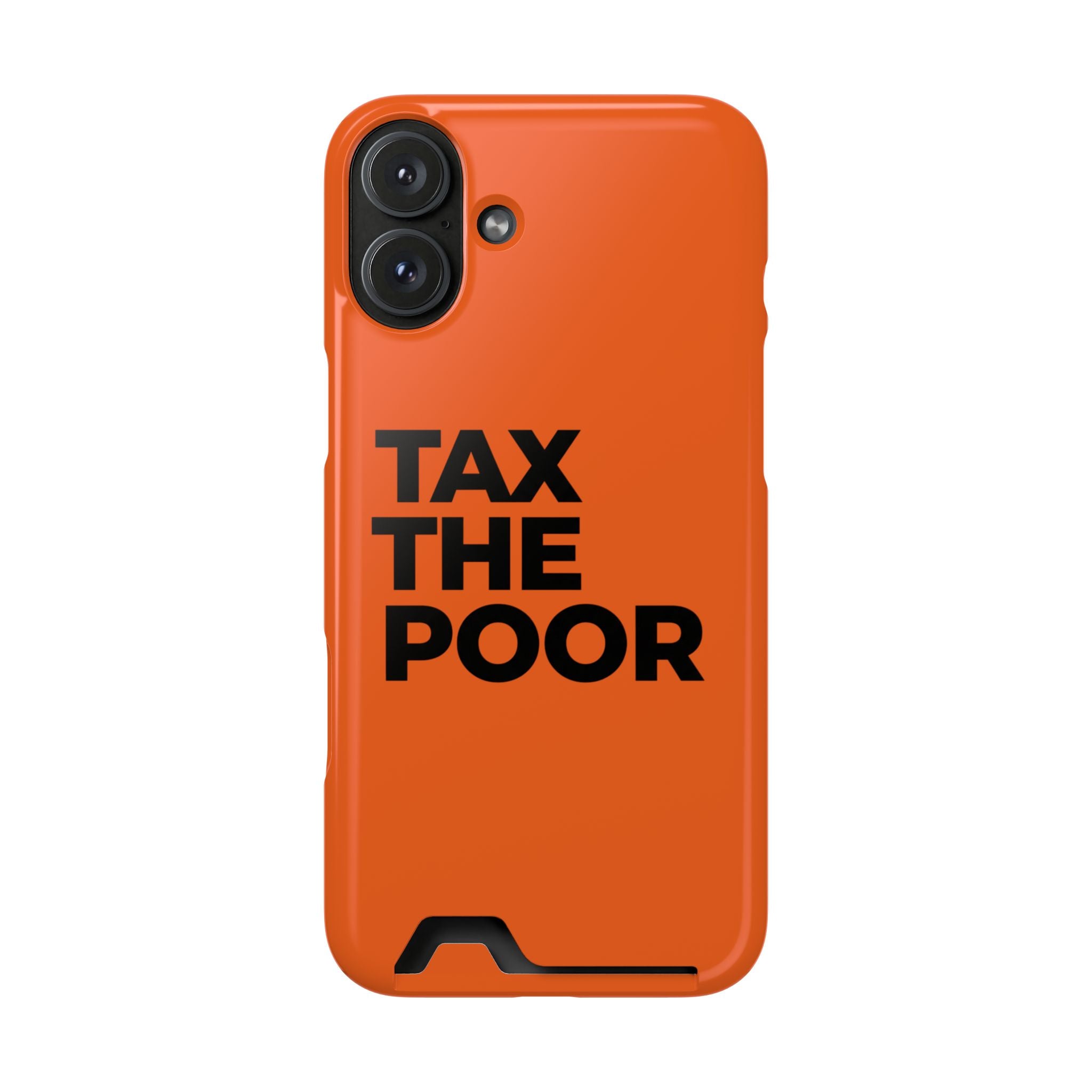TAX THE POOR on a phone case with card holder