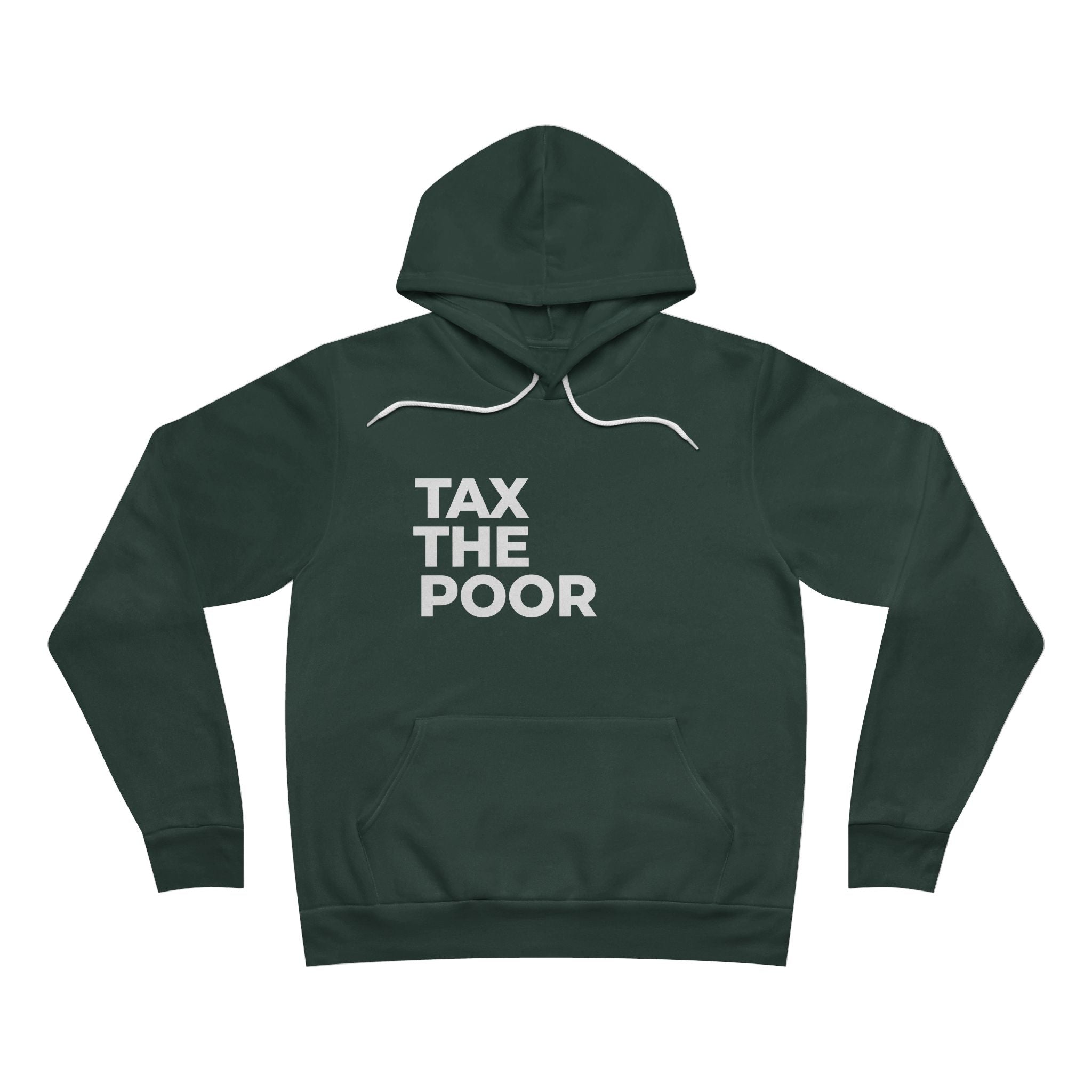 Tax The Poor on a hoodie