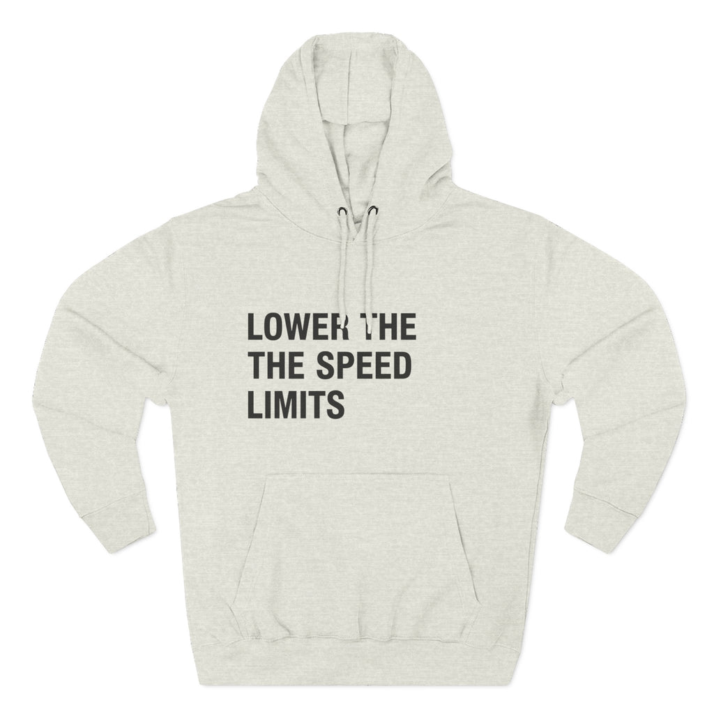 LOWER THE SPEED LIMITS on a hoodie
