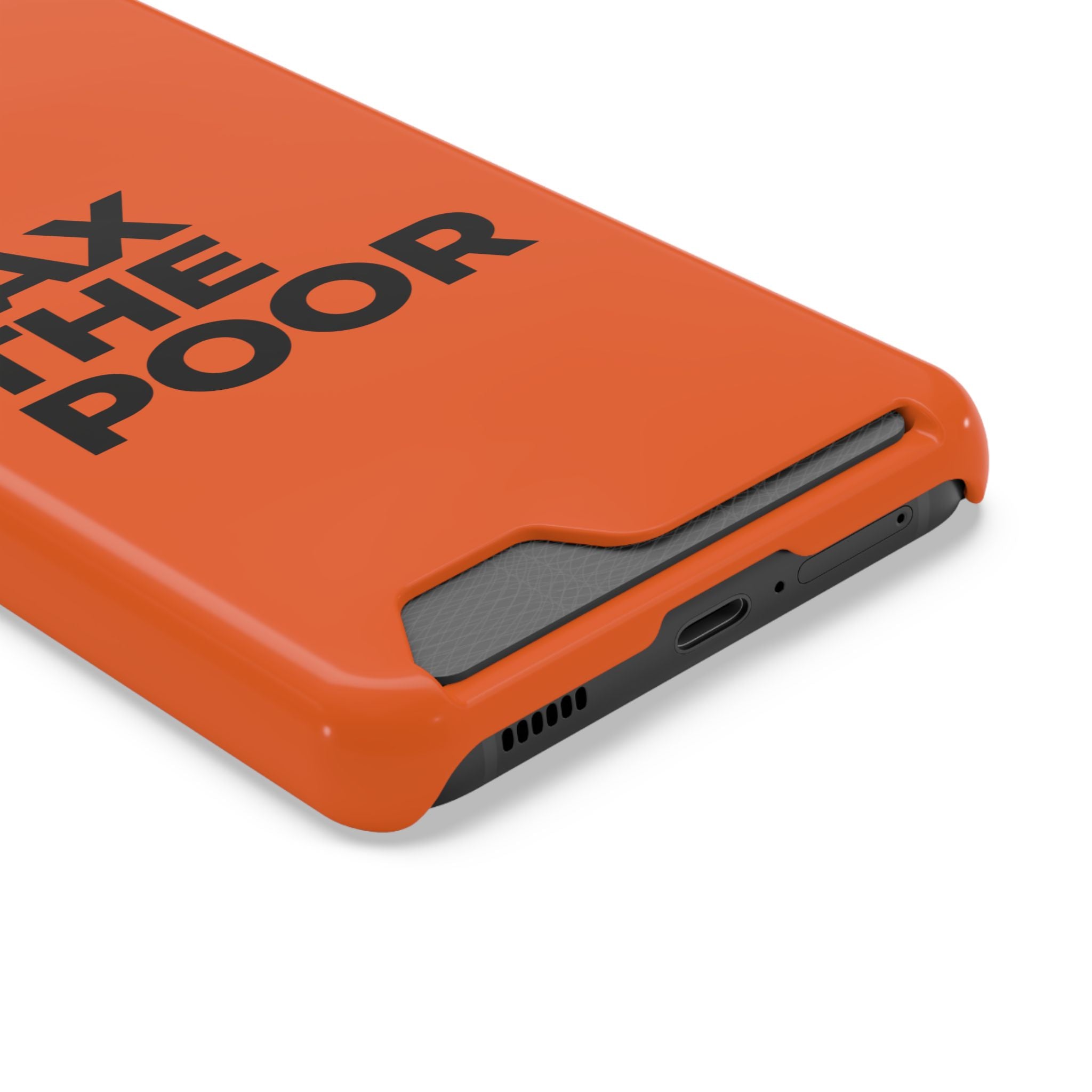 TAX THE POOR on a phone case with card holder