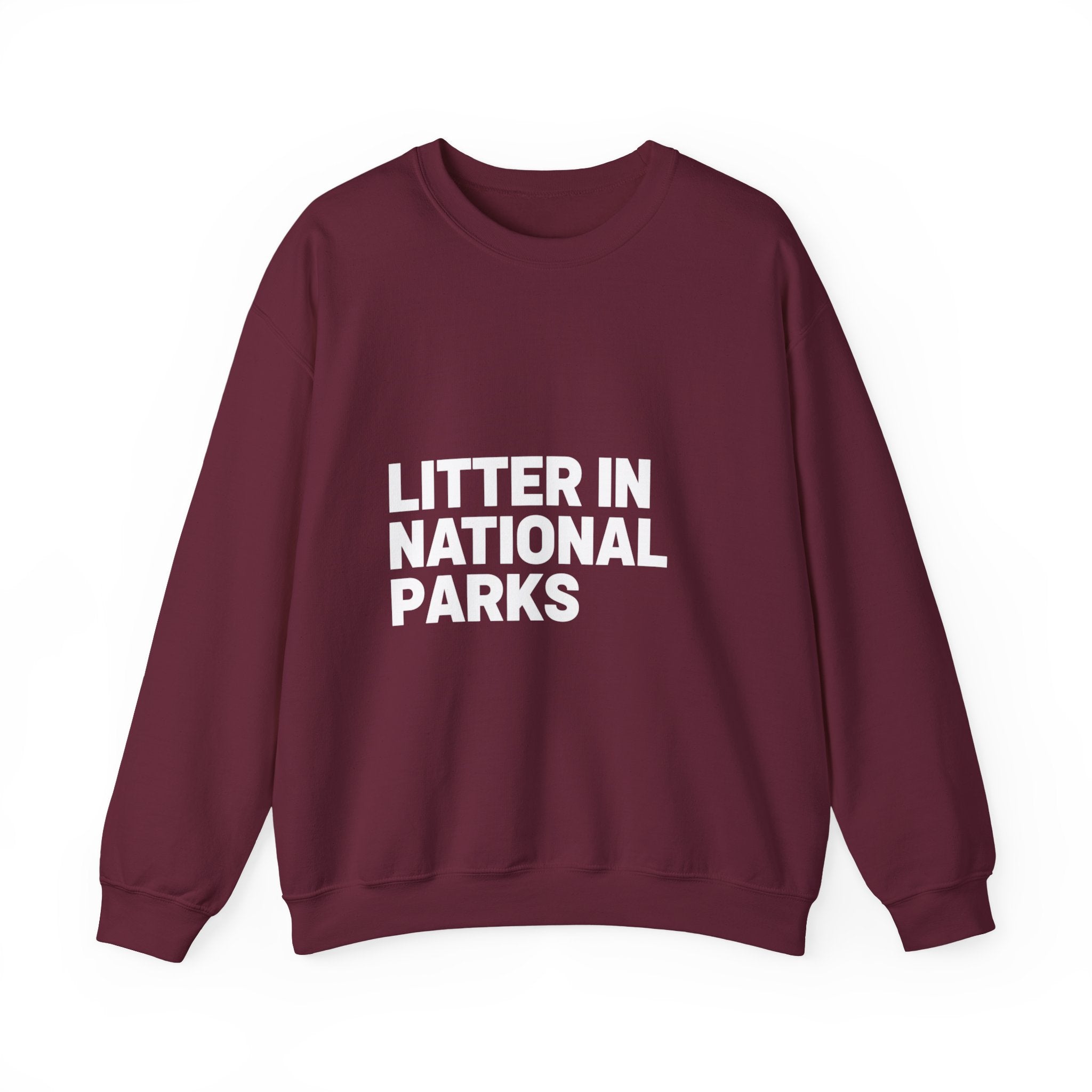 LITTER IN NATIONAL PARKS on a sweatshirt