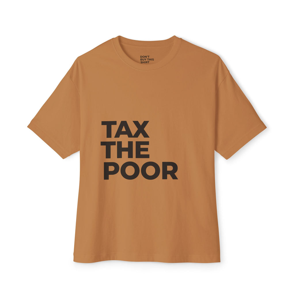 TAX THE POOR on a shirt