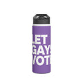 LET GAYS VOTE on a water bottle