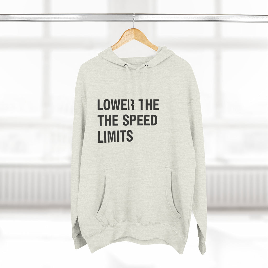 LOWER THE SPEED LIMITS on a hoodie