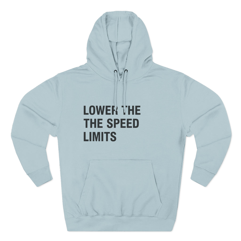 LOWER THE SPEED LIMITS on a hoodie
