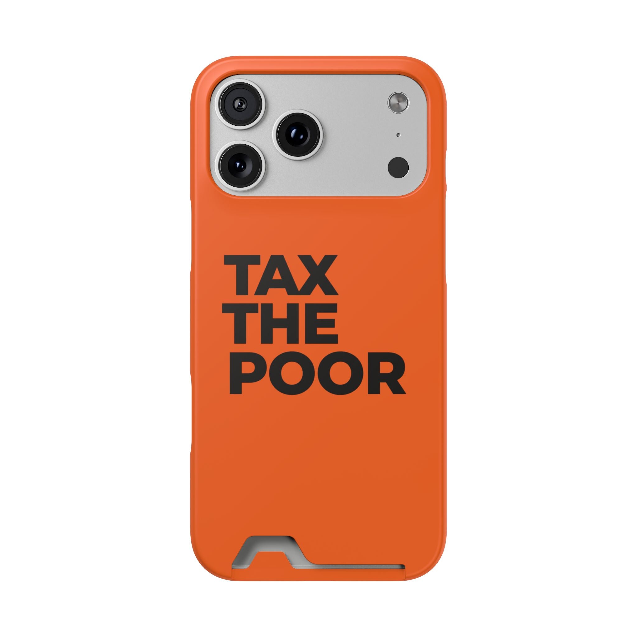 TAX THE POOR on a phone case with card holder