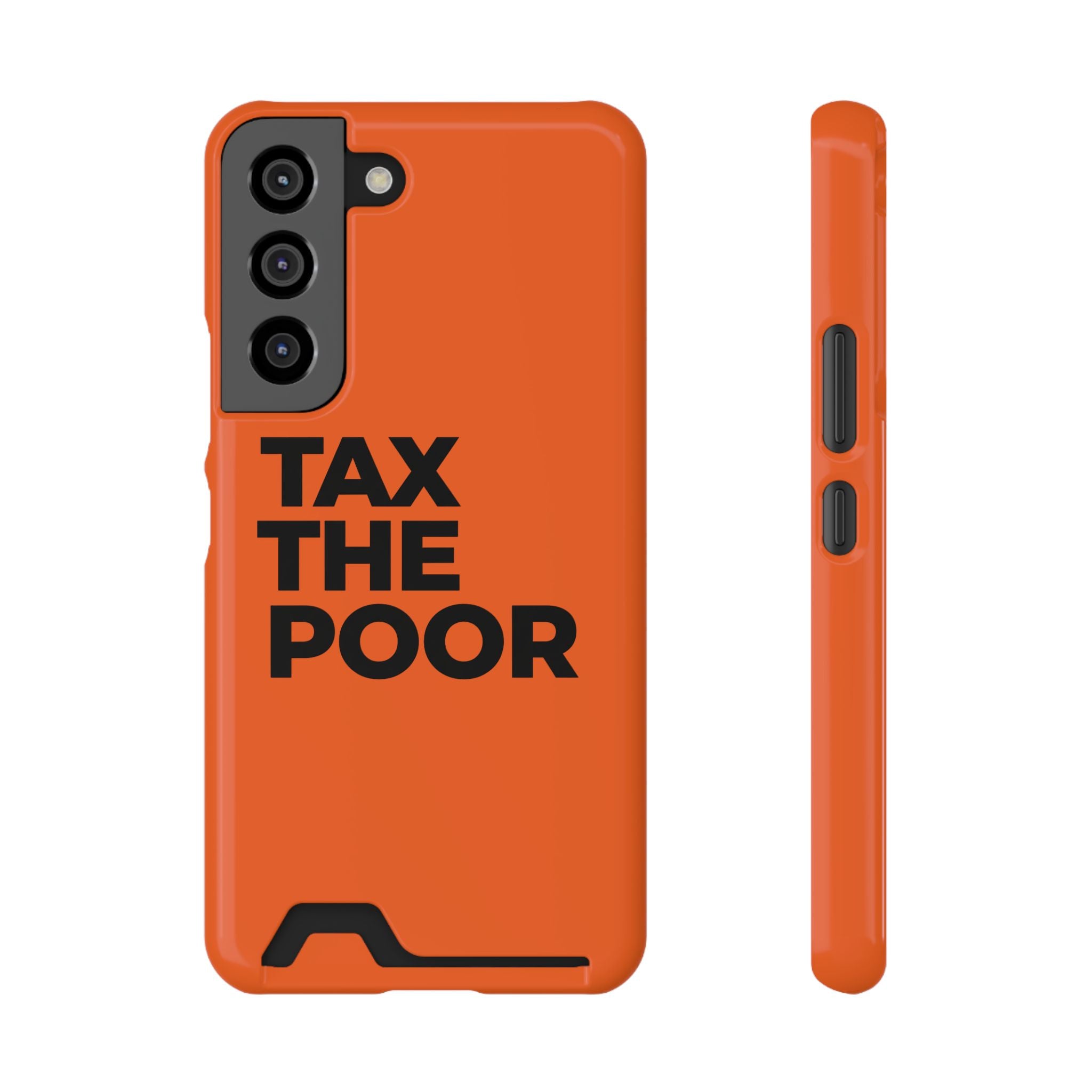 TAX THE POOR on a phone case with card holder