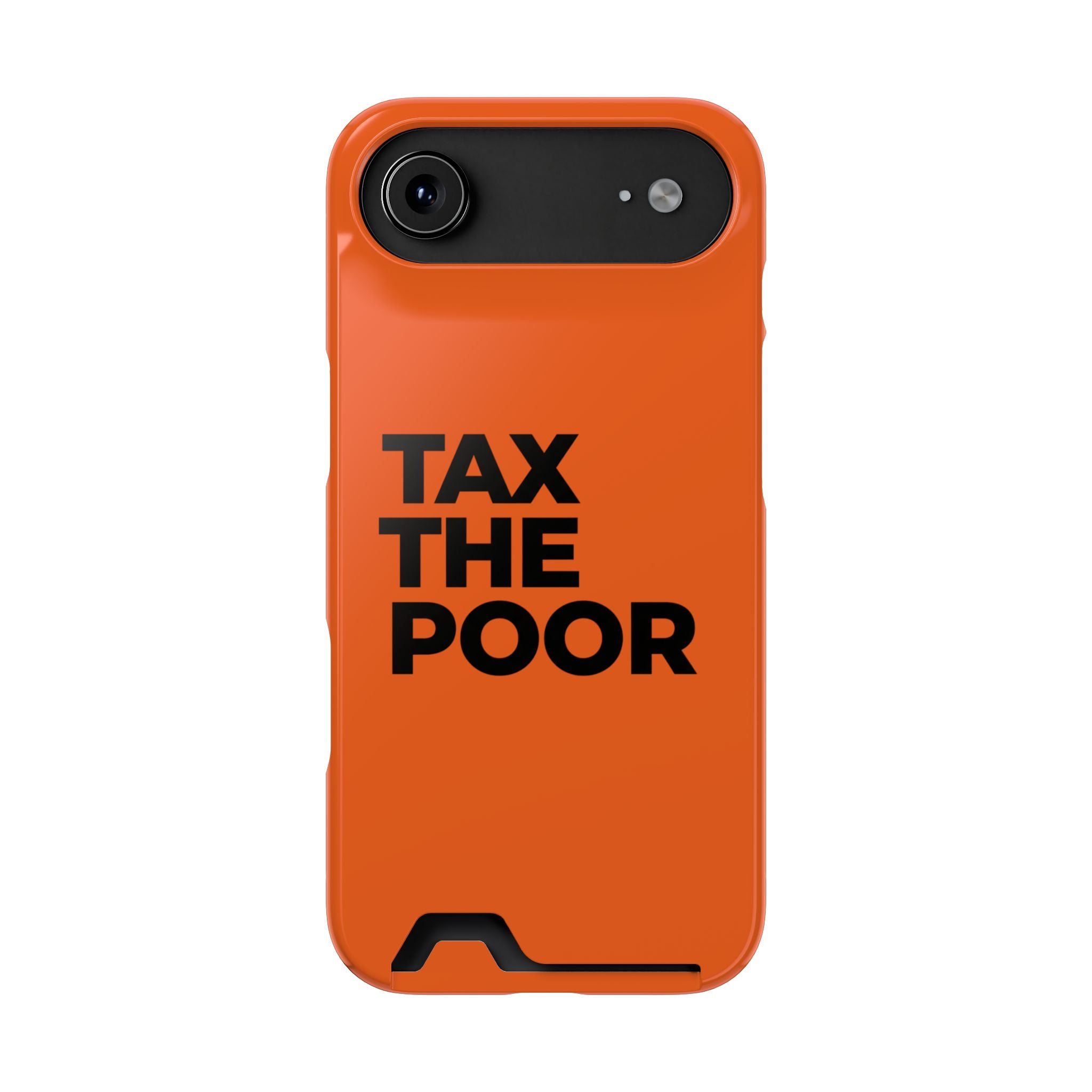 TAX THE POOR on a phone case with card holder