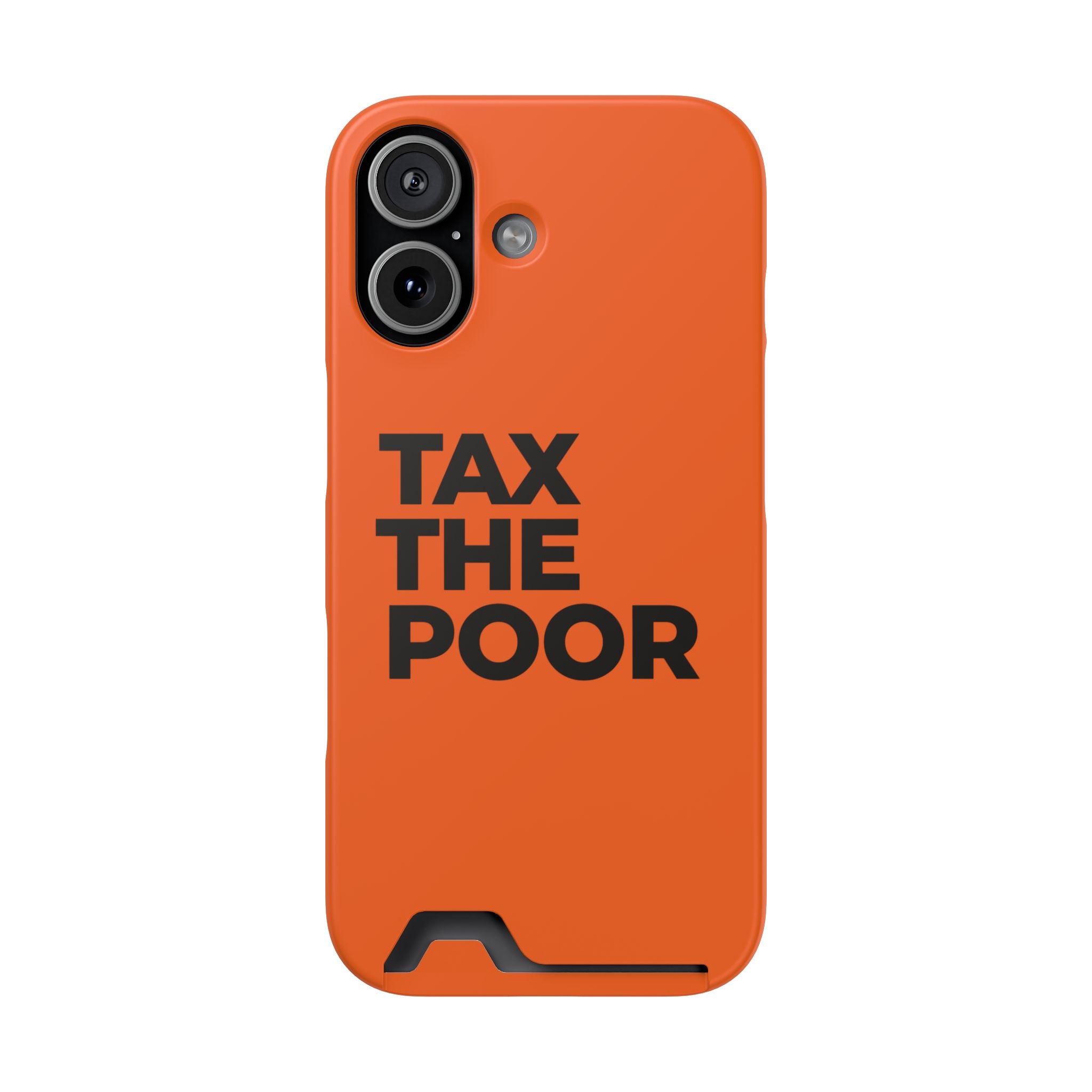 TAX THE POOR on a phone case with card holder